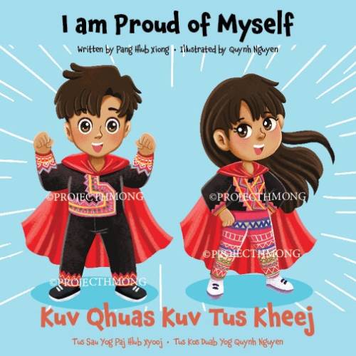 I am Proud of Myself | Kuv Qhuas Kuv Tus Kheej Hardcover Book--Bilingual Hmong Positive Affirmations