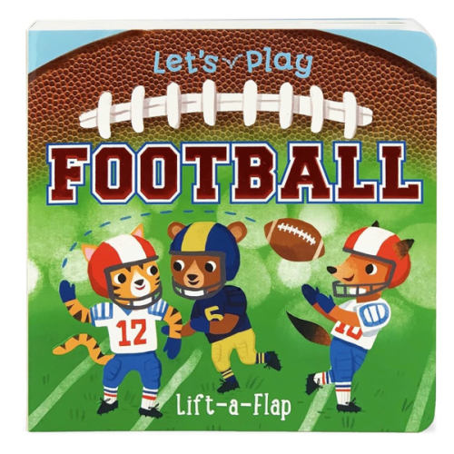Let's Play Football! A Lift-a-Flap Board Book for Babies and Toddlers, Ages 1-4 (Chunky Lift-A-Flap Board Book)