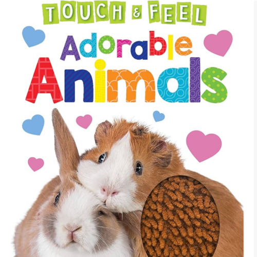 Adorable Animals - Touch and Feel Board Book - Sensory Board Book