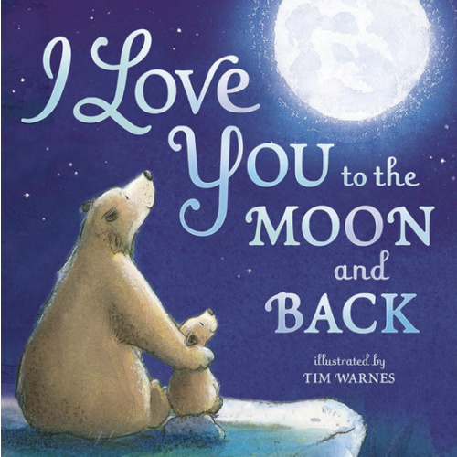 I Love You to the Moon and Back