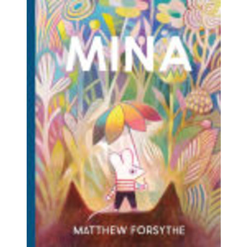 Mina by Matthew Forsythe, Hardcover | Barnes & Noble®