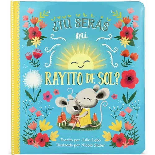 Tú serás mi rayito de sol? Will You Be My Sunshine? en Español (Spanish Edition)