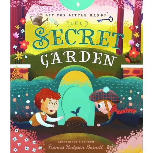 Lit for Little Hands: The Secret Garden Board book – March 15, 2019