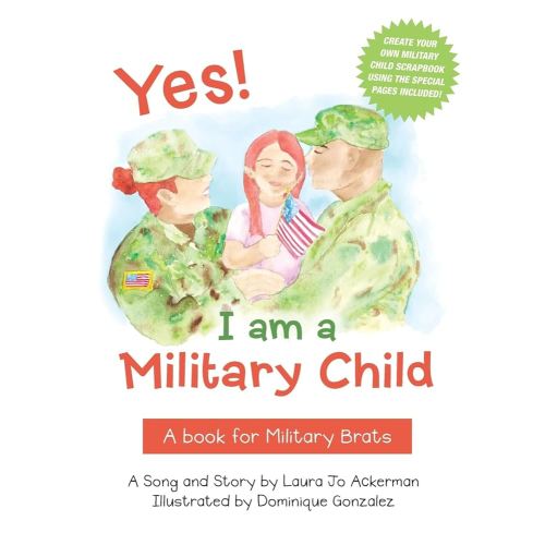 Yes! I am a Military Child: A book for Military Brats