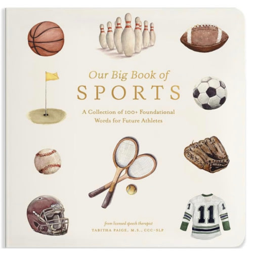 Our Big Book of Sports: A Collection of 100+ Foundational Words for Future Athletes (Tabitha Paige Children's Book Series)