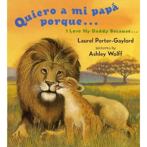 Quiero a mi papa Porque (I Love My Daddy Because English / Spanishedition)