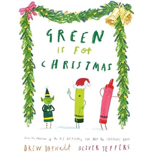 Green Is for Christmas (The Crayons Celebrate)