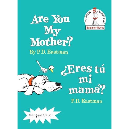 Are You My Mother?/¿Eres tú mi mamá? (Bilingual Edition) (The Cat in the Hat Beginner Books / Yo Puedo Leerlo Solo) (Spanish Edition)