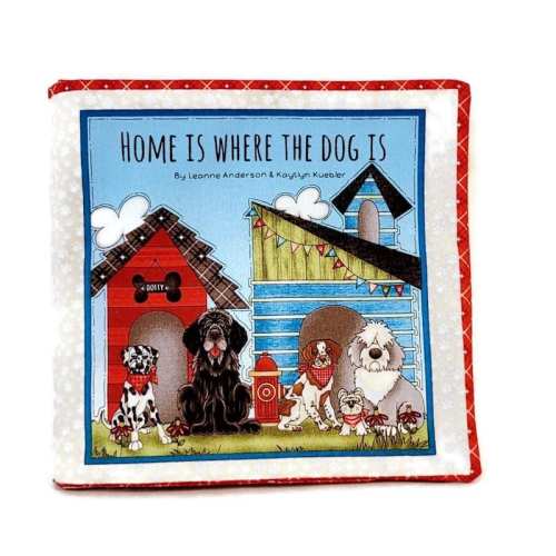 Home is Where the Dog Is - Soft Cloth Books for Baby, Children, Boys, Girls, Toddlers
