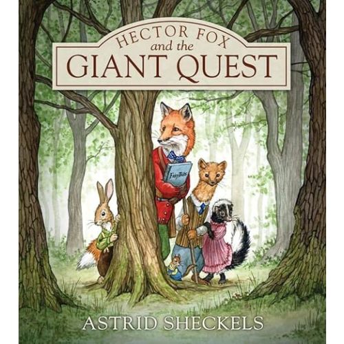 Hector Fox and the Giant Quest (Hector Fox and Friends)