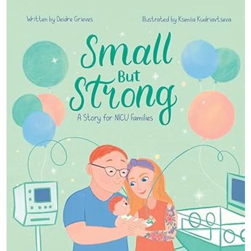 Small But Strong: A Story for NICU Families