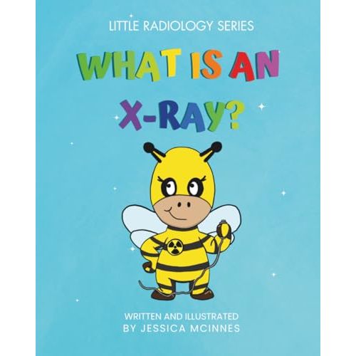 What Is An X-ray? (little radiology)