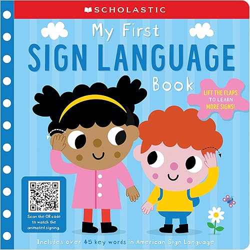My First Sign Language Book: Scholastic Early Learners: 45 First Words to Teach Baby!