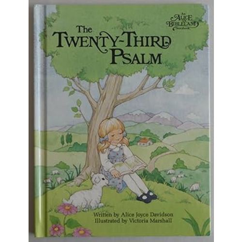 The Twenty-third psalm (An Alice in bibleland storybook)