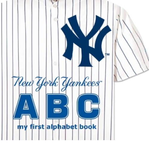 New York Yankees ABC my first alphabet book (ABC My First Team Alphabet: Baseball)