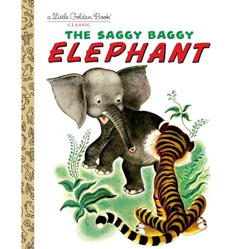The Saggy Baggy Elephant (Little Golden Book)