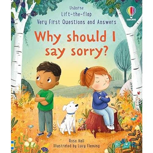 Very First Questions & Answers: Why should I say sorry?: A Gentle Lift-the-Flap Book for Children (Ages 3-5) About Empathy and Kindness
