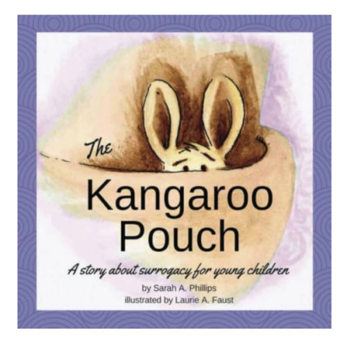 The Kangaroo Pouch: A story about surrogacy for young children