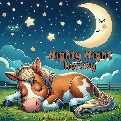 Nighty Night Horsey | Educational Book for Babies & Toddlers | Soothing Children's Bedtime Story Paperback – January 26, 2024