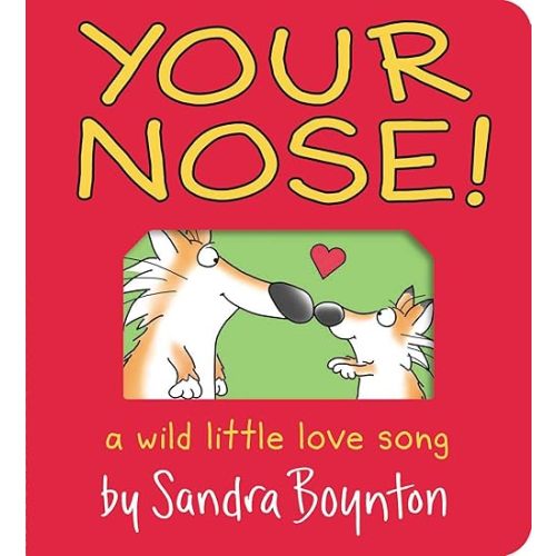 Your Nose!: A Wild Little Love Song (Boynton on Board) Board book – December 6, 2022