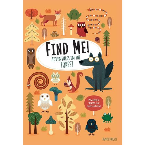 Find Me! Adventures in the Forest: Play Along to Sharpen Your Vision and Mind (Happy Fox Books) Help Bernard the Wolf Play Hide-and-Seek with Friends; Search for Over 100 Hidden Objects & Animals
