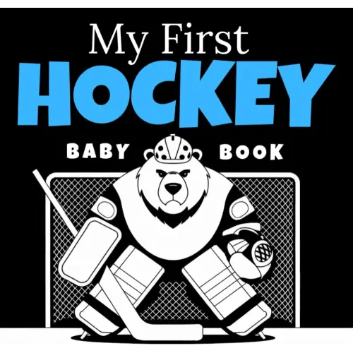 My first Hockey Baby Book: High Contrast for Newborns 0-12 Months | 40 Cute Black and White Sports Images to Stimulate Your Baby's Vision