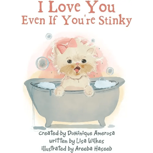 I Love You Even If You’re Stinky: WISP: Book One (WISP, 1)