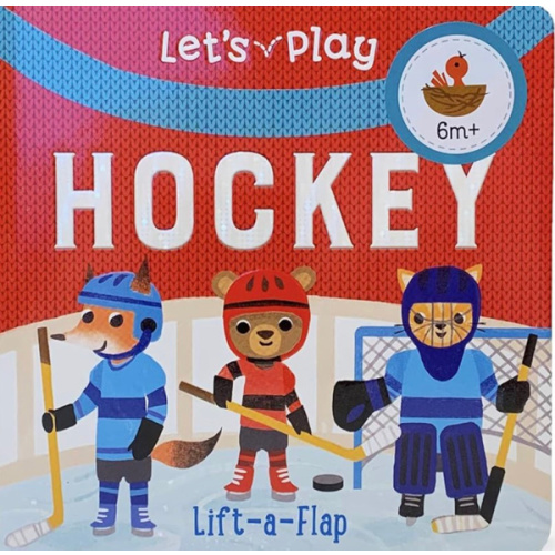 Let's Play Hockey! A Lift-a-Flap Board Book for Babies and Toddlers, Ages 1-4