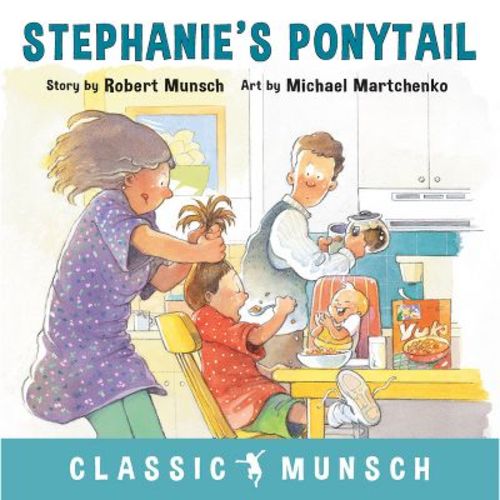 Stephanie's Ponytail - (Classic Munsch) by Robert Munsch (Paperback)