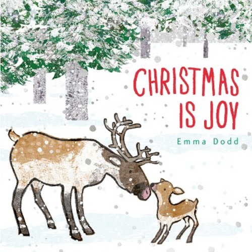 Christmas Is Joy -  by  Emma Dodd