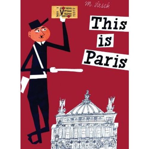 This Is Paris - (This Is . . .) by Miroslav Sasek (Hardcover)