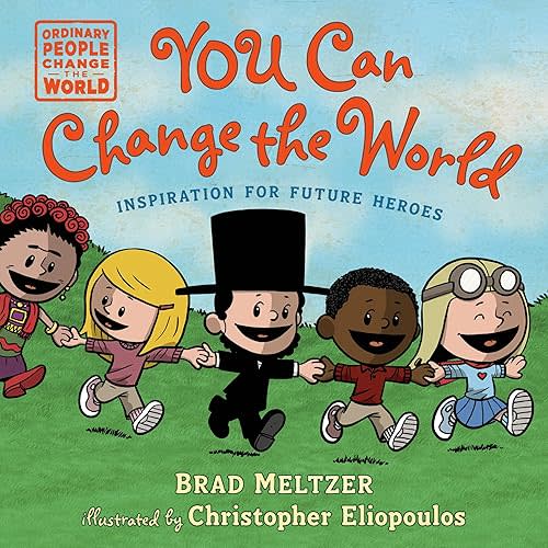 You Can Change the World (Ordinary People Change the World) Hardcover – Picture Book, March 19, 2024