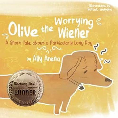 Olive the Worrying Wiener: A Short Tale about a Particularly Long Dog