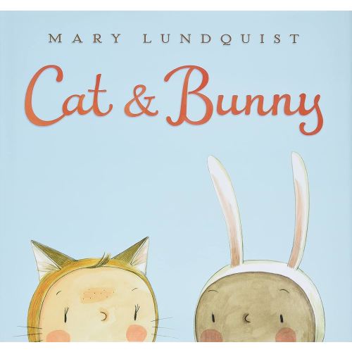 Cat & Bunny: A Springtime Book For Kids