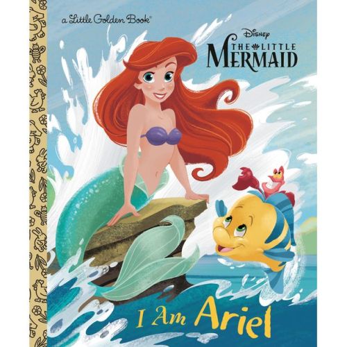 I Am Ariel (Disney Princess) - (Little Golden Book) by Andrea Posner-Sanchez (Hardcover)