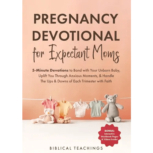 Pregnancy Devotional for Expectant Moms: 5-Minute Devotions to Bond with Your Unborn Baby, Uplift You Through Anxious Moments, & Handle The Ups & Downs of Each Trimester with Faith