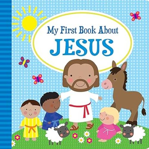 My First Book About Jesus - Kids Books - Childrens Books - Toddler Books by Page Publications