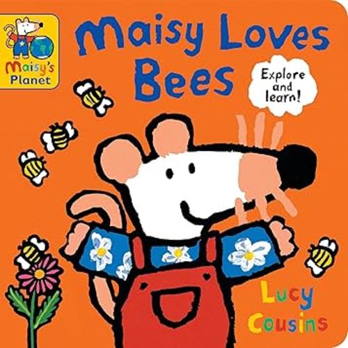 Maisy Loves Bees: A Maisy's Planet Book (Educational Board Book on Bumble Bee Pollination for Toddlers and Kids Ages 1-3)