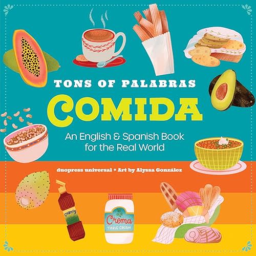 Tons of Palabras: Comida: An English & Spanish Book for kids to help them learn how words from those languages can be used each day. Board book – October 24, 2022