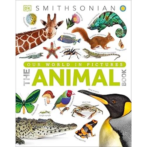 The Animal Book: A Visual Encyclopedia of Life on Earth (DK Our World in Pictures)