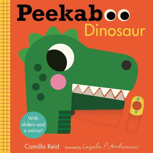 Peekaboo: Dinosaur: (an Interactive Board Book For Babies & Toddlers With Mirror & Sliders To Push, Pull, Or Turn. Cute Artwork Includes Friendly Dinosaurs Of All Sizes.) Book By Camilla Reid, (Board Book) | Indigo
