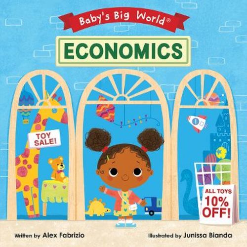 Economics - (Baby's Big World) by Alex Fabrizio (Board Book)