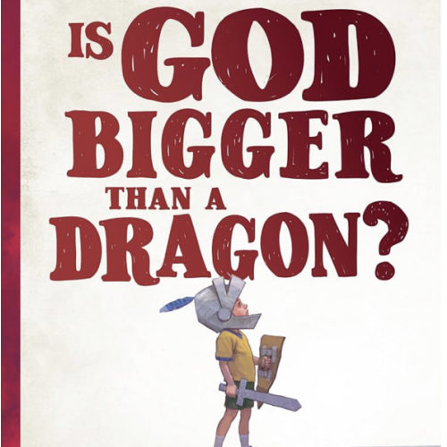 Is God Bigger Than a Dragon?