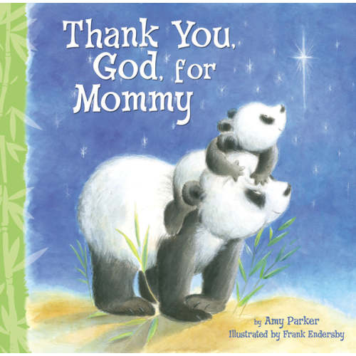 Thank You, God, For Mommy – FaithGateway