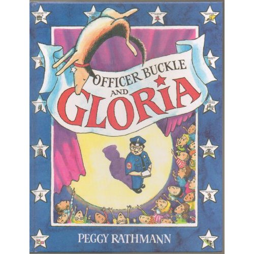 Officer Buckle and Gloria - The Children At Napville Elementary School Always Ignore His Safety Tips, Until a Police Dog Name Gloria Accompanies Him When He Gives His Speeches - HARDCOVER - First Edition 1995