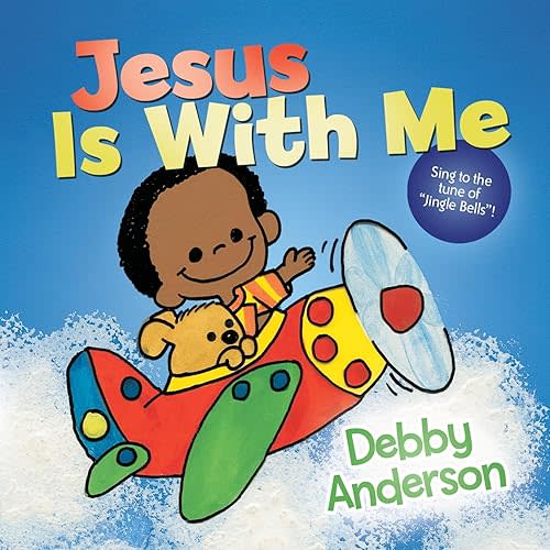 Jesus Is with Me (Cuddle And Sing Series) Board book – October 15, 2024