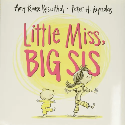 Little Miss, Big Sis: A Sweet Family Story About Becoming a Big Sister for Children (Ages 4–8)