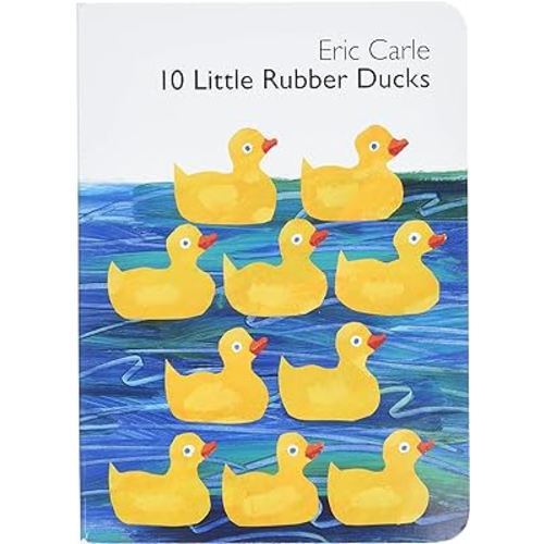 10 Little Rubber Ducks Board Book: An Easter And Springtime Book For Kids (World of Eric Carle)