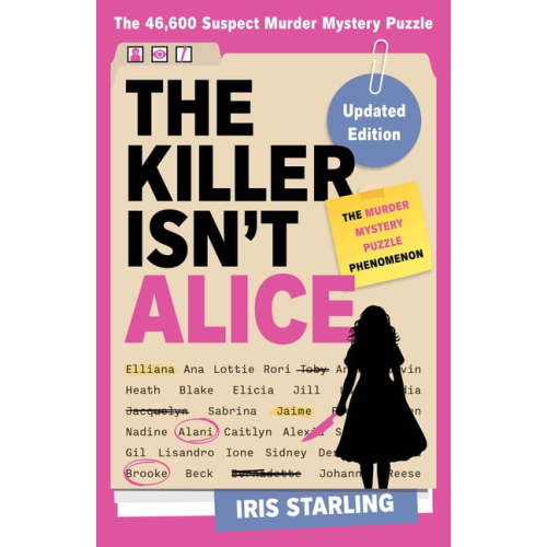 The Killer Isn't Alice: The Bestselling Murder Mystery Puzzle Book - 46,600 Suspects, 1 Killer. Can You Solve the Crime? (Paperback)