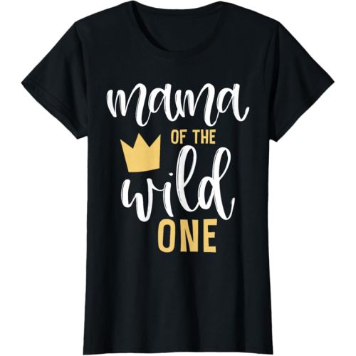 Mama of the Wild One 1st Birthday Matching First Thing Mommy T-Shirt